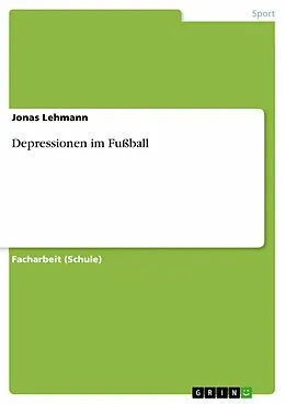 E-Book (epub) Depressionen im Fußball von Jonas Lehmann