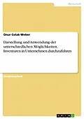 E-Book (epub) Darstellung und Anwendung der unterschiedlichen Möglichkeiten, Inventuren in Unternehmen durchzuführen von Onur Colak-Weber