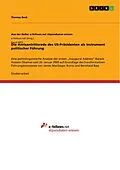 E-Book (pdf) Die Amtsantrittsrede des US-Präsidenten als Instrument politischer Führung von Thomas Beck