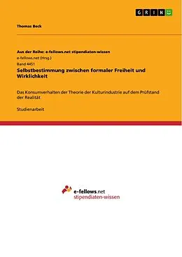 E-Book (epub) Selbstbestimmung zwischen formaler Freiheit und Wirklichkeit von Thomas Beck