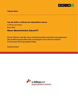 E-Book (epub) Neue ökonomische Zukunft? von Thomas Beck
