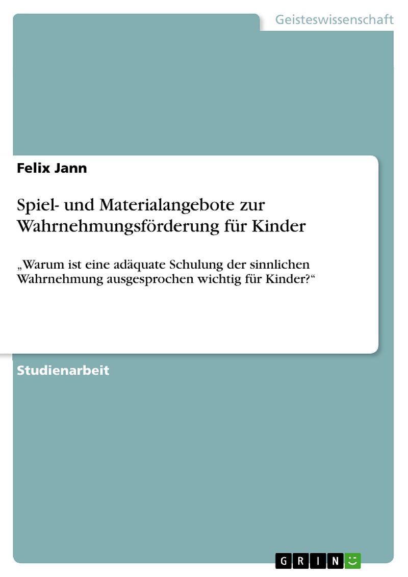 Spiel- und Materialangebote zur Wahrnehmungsförderung für Kinder