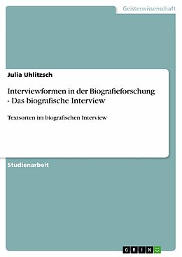 E-Book (pdf) Interviewformen in der Biografieforschung - Das biografische Interview von Julia Uhlitzsch