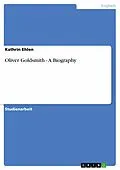 E-Book (epub) Oliver Goldsmith - A Biography von Kathrin Ehlen