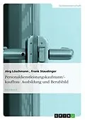 E-Book (epub) Kaufleute für Personaldienstleistungen von Jörg Löschmann, Frank Staudinger