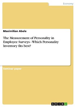 Couverture cartonnée The Measurement of Personality in Employee Surveys - Which Personality Inventory fits best? de Maximilian Abele