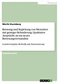 E-Book (epub) Beratung und Begleitung von Menschen mit geistiger Behinderung: Qualitative Ansprüche an ein neues Betreuungsverständnis von Moritz Sturmberg