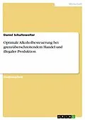 E-Book (epub) Optimale Alkoholbesteuerung bei grenzüberschreitendem Handel und illegaler Produktion von Daniel Schultewolter