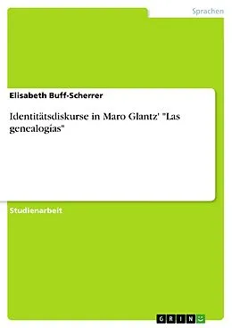 E-Book (pdf) Identitätsdiskurse in Maro Glantz' Las genealogías von Elisabeth Buff-Scherrer