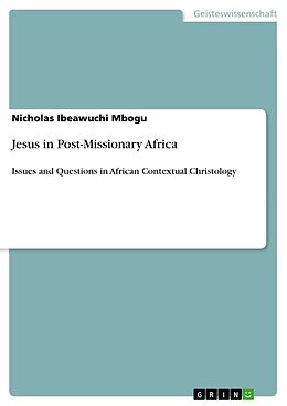 Kartonierter Einband Jesus in Post-Missionary Africa von Nicholas Ibeawuchi Mbogu