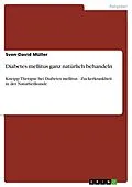 E-Book (pdf) Diabetes mellitus ganz natürlich behandeln von Sven-David Müller