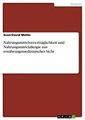E-Book (epub) Nahrungsmittelunverträglichkeit und Nahrungsmittelallergie aus ernährungsmedizinischer Sicht von Sven-David Müller