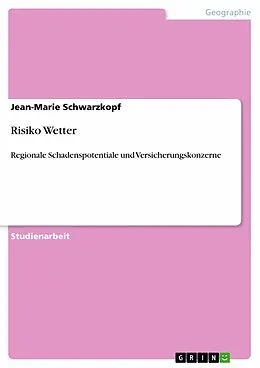 E-Book (pdf) Risiko Wetter von Jean-Marie Schwarzkopf