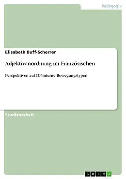 E-Book (epub) Adjektivanordnung im Französischen von Elisabeth Buff-Scherrer