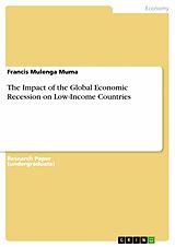 eBook (pdf) The Impact of the Global Economic Recession on Low-Income Countries de Francis Mulenga Muma