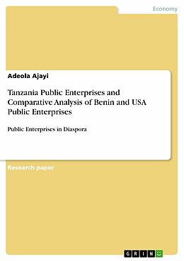 eBook (epub) Tanzania Public Enterprises and Comparative Analysis of Benin and USA Public Enterprises de Adeola Ajayi