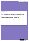 E-Book (epub) Der Simplex Algorithmus leicht gemacht! von Frank Raulf