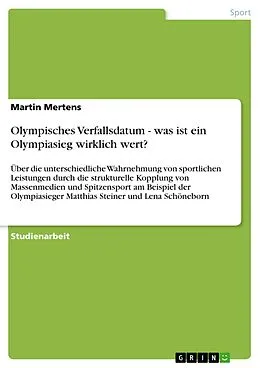 E-Book (pdf) Olympisches Verfallsdatum - was ist ein Olympiasieg wirklich wert? von Martin Mertens