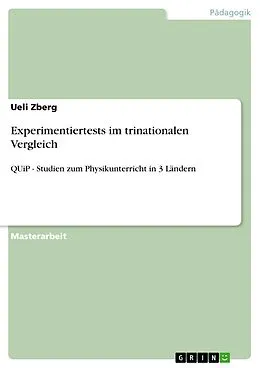 E-Book (pdf) Experimentiertests im trinationalen Vergleich von Ueli Zberg