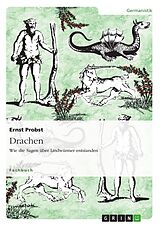 E-Book (pdf) Drachen - Wie die Sagen über Lindwürmer entstanden von Ernst Probst