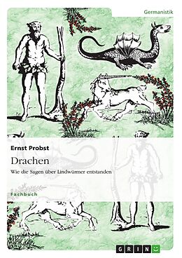 E-Book (pdf) Drachen - Wie die Sagen über Lindwürmer entstanden von Ernst Probst