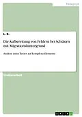 E-Book (epub) Die Aufbereitung von Fehlern bei Schülern mit Migrationshintergrund von L. K.