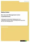 E-Book (epub) Key Account Management in der Logistikbranche von Markus Krämer