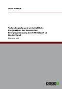 Technologische und wirtschaftliche Perspektiven der dezentralen Energieversorgung durch Windkraft in Deutschland