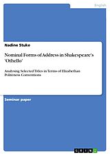 E-Book (pdf) Nominal Forms of Address in Shakespeare's Othello von Nadine Stuke