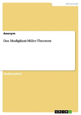 Kartonierter Einband Das Modigliani-Miller-Theorem von Anonymous
