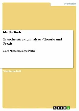 E-Book (epub) Branchenstrukturanalyse - Theorie und Praxis von Martin Stroh