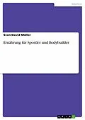 E-Book (epub) Ernährung für Sportler und Bodybuilder von Sven-David Müller