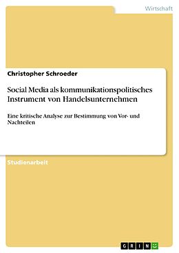 E-Book (pdf) Social Media als kommunikationspolitisches Instrument von Handelsunternehmen von Christopher Schroeder