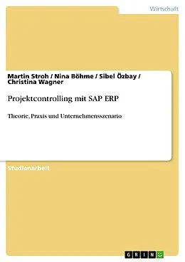 E-Book (pdf) Projektcontrolling mit SAP ERP von Martin Stroh, Nina Böhme, Sibel Özbay