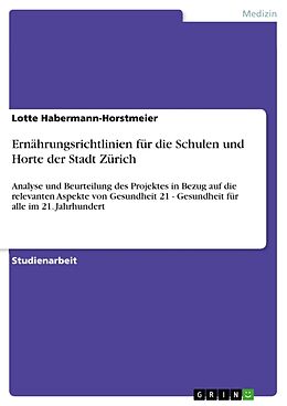 Kartonierter Einband Ernährungsrichtlinien für die Schulen und Horte der Stadt Zürich von Lotte Habermann-Horstmeier