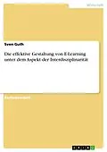 E-Book (pdf) Die effektive Gestaltung von E-Learning unter dem Aspekt der Interdisziplinarität von Sven Guth
