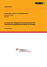 E-Book (pdf) La nature des obligations des Etats parties à la Convention européenne des droits de l'homme von Andreas Ruster