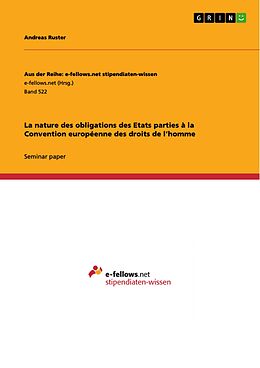 eBook (epub) La nature des obligations des Etats parties à la Convention européenne des droits de l'homme de Andreas Ruster