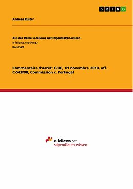 E-Book (epub) Commentaire d'arrêt: CJUE, 11 novembre 2010, aff. C-543/08, Commission c. Portugal von Andreas Ruster