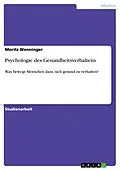 E-Book (pdf) Psychologie des Gesundheitsverhaltens von Moritz Wenninger