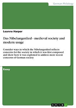 eBook (pdf) Das Nibelungenlied - medieval society and modern usage de Leanne Harper