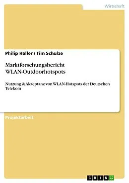 E-Book (epub) Marktforschungsbericht WLAN-Outdoorhotspots von Philip Haller, Tim Schulze