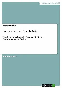 E-Book (pdf) Die postmortale Gesellschaft von Fabian Babst