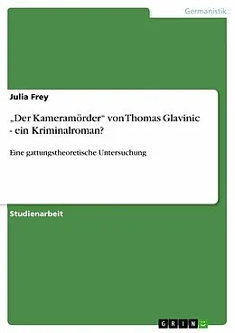 E-Book (epub) "Der Kameramörder" von Thomas Glavinic - ein Kriminalroman? von Julia Frey