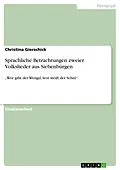 E-Book (pdf) Sprachliche Betrachtungen zweier Volkslieder aus Siebenbürgen von Christina Gierschick