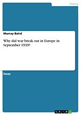 eBook (epub) Why did war break out in Europe in September 1939? de Murray Baird