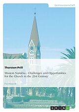 E-Book (pdf) Mission Namibia. Challenges and Opportunities for the Church in the 21st Century von Thorsten Prill (ed.