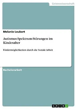 E-Book (epub) Autismus-Spektrum-Störungen im Kindesalter von Melanie Leukert