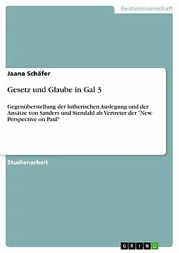 E-Book (pdf) Gesetz und Glaube in Gal 3 von Jaana Schäfer