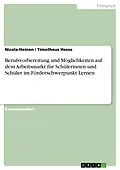 E-Book (epub) Berufsvorbereitung und Möglichkeiten auf dem Arbeitsmarkt für Schülerinnen und Schüler im Förderschwerpunkt Lernen von Nicola Heinen, Timotheus Hesse
